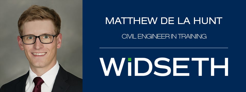 Matthew De La Hunt, civil engineer in training, widseth